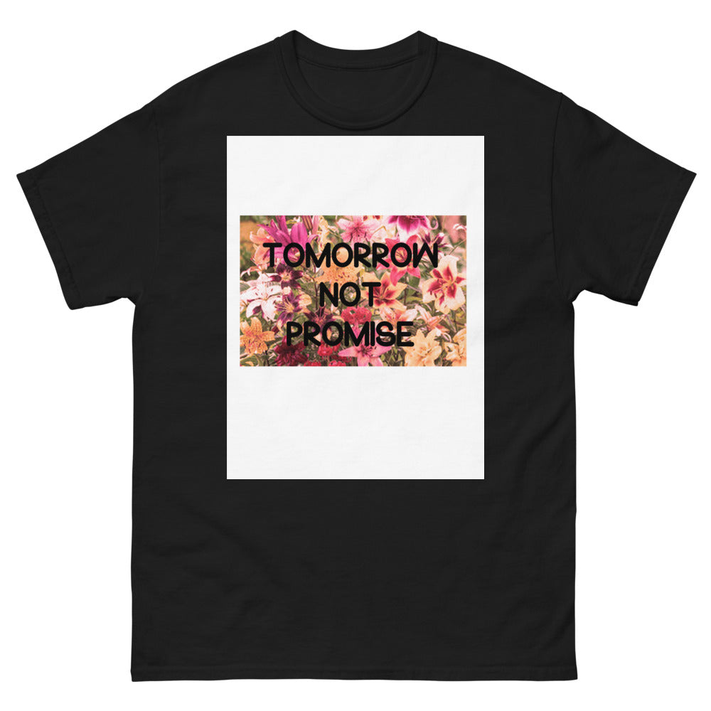 Tomorrow Not Promise Black T-shirt