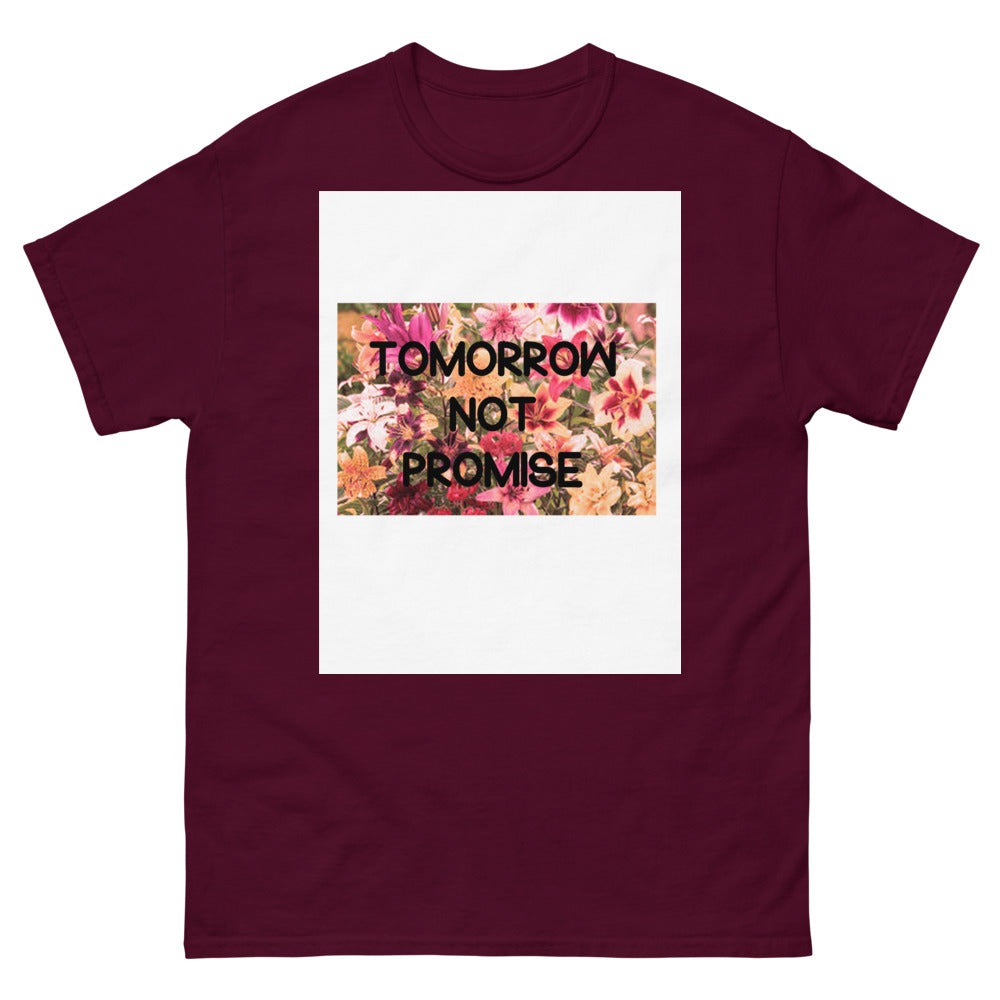 Tomorrow Not Promise Maroon T-shirt