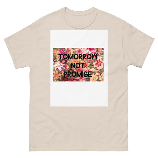 Tomorrow Not Promise Natural T-shirt
