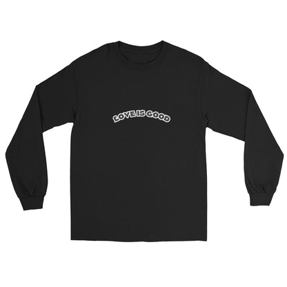 LOVE IS GOOD LONGSLEEVES